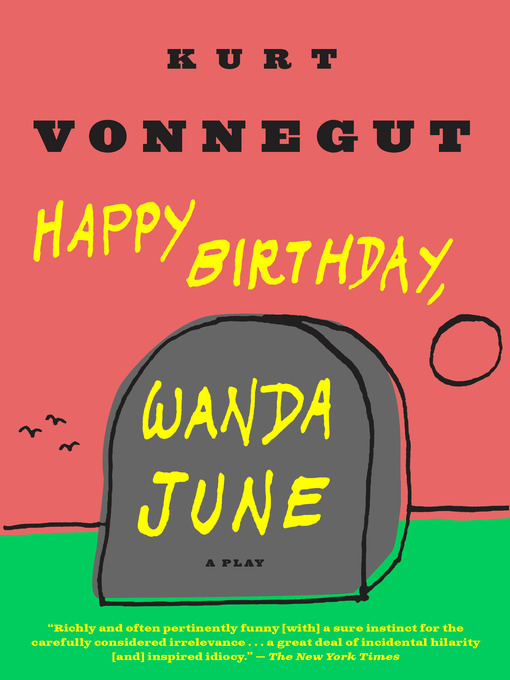 Title details for Happy Birthday, Wanda June by Kurt Vonnegut - Wait list